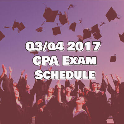q3 q4 2017 Cpa exam schedule